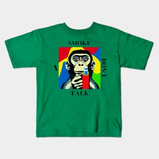 Colorful DON'T TALK - smoking monkey Kids T-Shirt